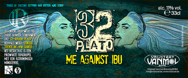 Vrijstaat Vanmol Brewing Me Against IBU / 32 Plato