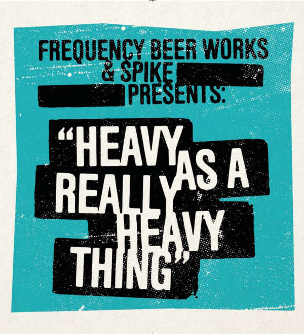 Frequency Beer Works Heavy As A Really Heavy Thing