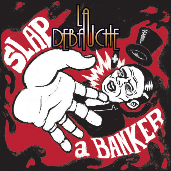 Brasserie la Débauche Slap a Banker