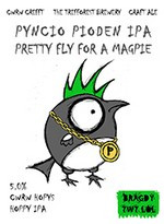 Bragdy Twt Lol Pretty Fly for a Magpie (Pyncio Pioden IPA)