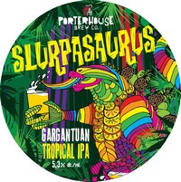 Porterhouse Brew Co. Slurpasauras Tropical IPA