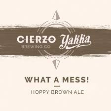 Cierzo Brewing Co. What a Mess!