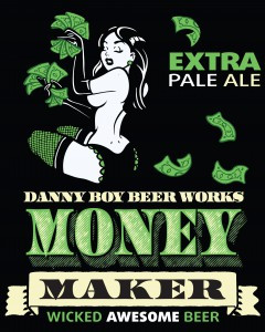Danny Boy Beer Works Money Maker