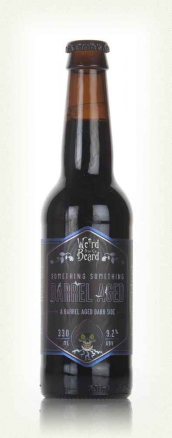 Weird Beard Brew Co. Something Something Barrel Aged