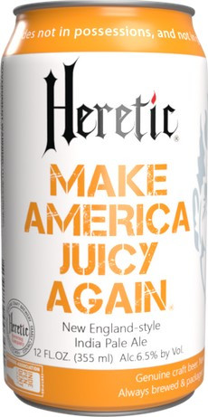 Heretic Brewing Company Make America Juicy Again