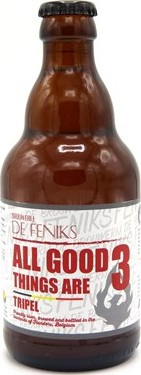 Brouwerij De Feniks All Good Things Are 3