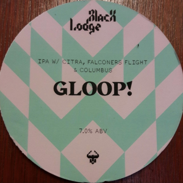 Black Lodge Brewing Gloop!