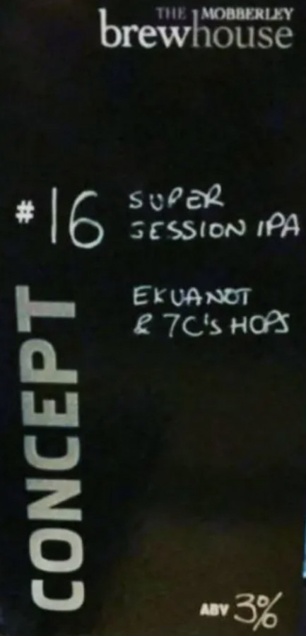 Mobberley Brewhouse (MBH) Concept #16 - Super Session IPA