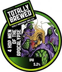 Totally Brewed 4 Hop Men Of The Apocalypse