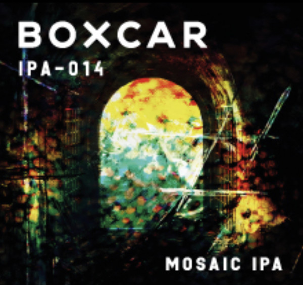 Boxcar Brewery IPA-014 Mosaic IPA