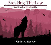 The Darkwolf Brewery Breaking The Law
