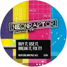 Neon Raptor Brewing Co. Buy It, Use It, Break It, Fix It!