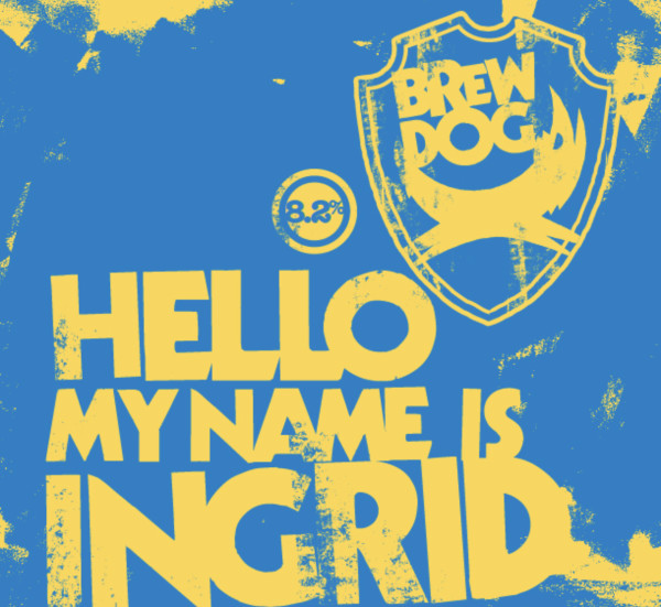 BrewDog Hello My Name is Ingrid