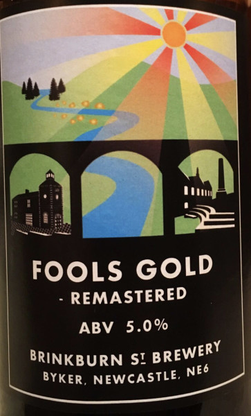 Brinkburn Street Brewery Fools Gold - Remastered