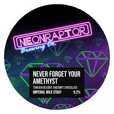 Neon Raptor Brewing Co. Never Forget Your Amethyst