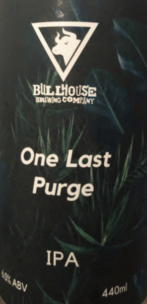 Bullhouse Brew Co. One Last Purge