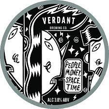 Verdant Brewing Co People, Money, Space, Time