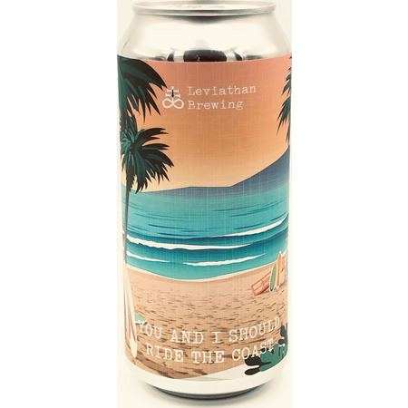 Leviathan Brewing You And I Should Ride The Coast
