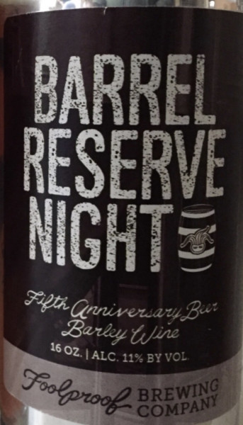 Foolproof Brewing Company Barrel Reserve Night