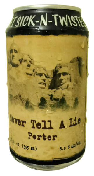 Sick-N-Twisted Brewing Company Never Tell A Lie Porter
