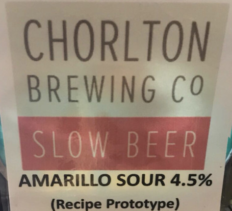 Chorlton Brewing Company Amarillo Sour (Prototype 1)