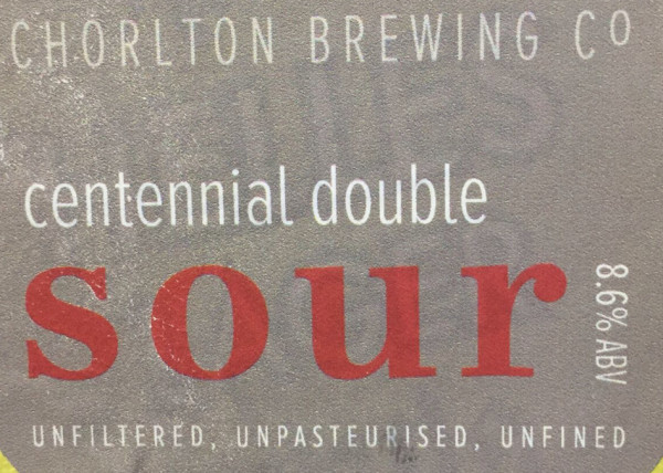 Chorlton Brewing Company Double Sour Centennial