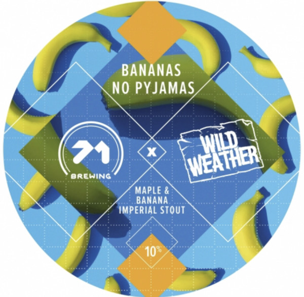 71 Brewing Bananas No Pyjamas