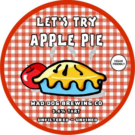 Mad Dog Brewing Co. Let's Try Apple Pie