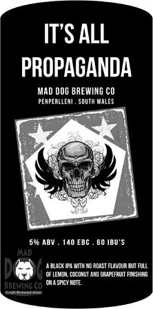 Mad Dog Brewing Co. It's All Propaganda
