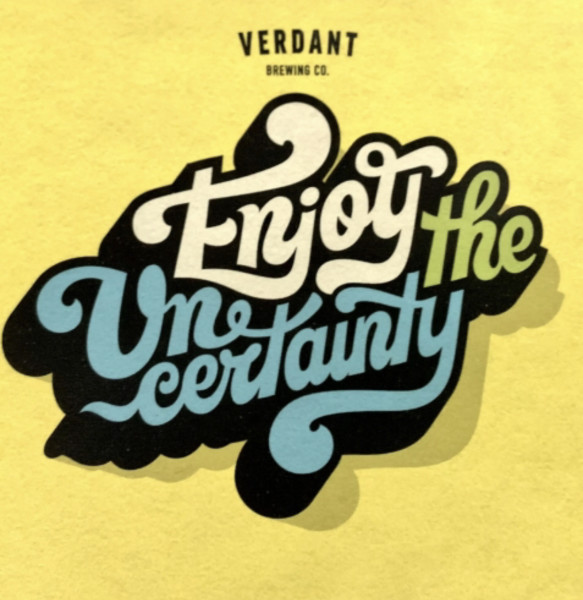 Verdant Brewing Co Enjoy The Uncertainty