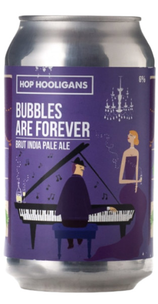 Hop Hooligans Bubbles Are Forever