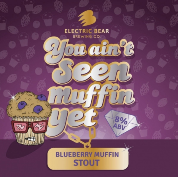 Electric Bear Brewing Co You Ain't Seen Muffin Yet