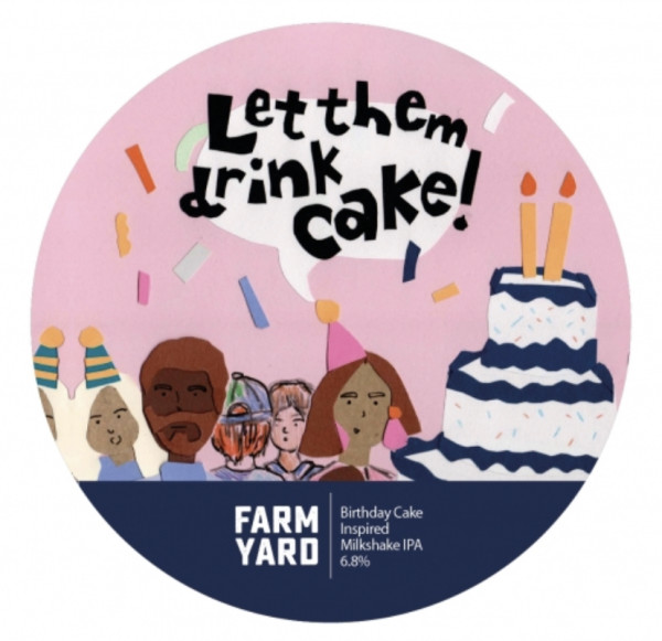 Farm Yard Brew Co. Let Them Drink Cake