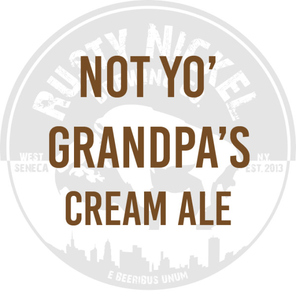 Rusty Nickel Brewing Company Not Yo' Grandpa's Cream Ale