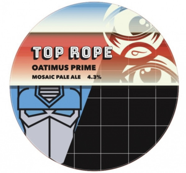 Top Rope Brewing Oatimus Prime