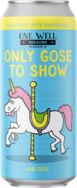 One Well Brewing Only Gose to Show