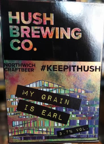Hush Brewing Co. My Grain Is Earl