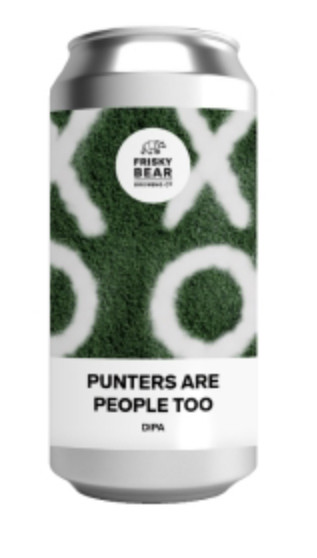 Frisky Bear Brewing Punters Are People Too