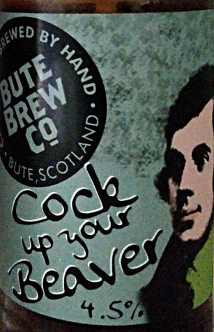 Bute Brewing Company Cock Up Your Beaver