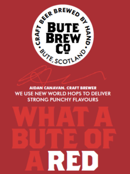 Bute Brewing Company What A Bute Of A Red