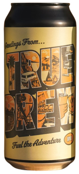 True Brew Brewing Company Greetings From...