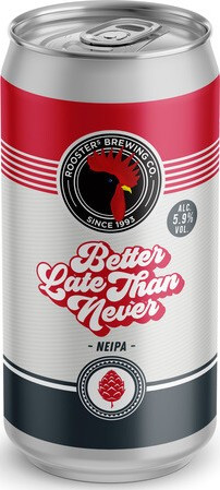 Roosters Brewing Better Late Than Never