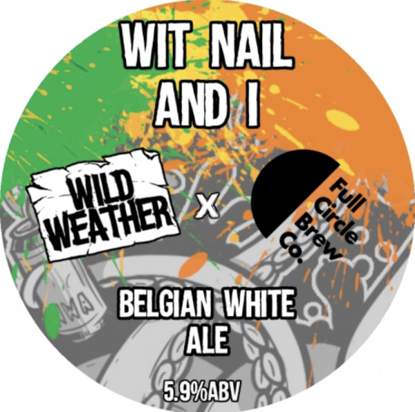 Wild Weather Ales Wit Nail & I