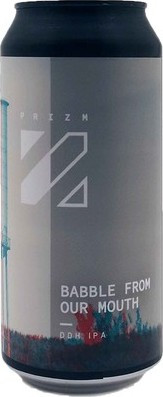 Prizm Brewing Babble From Our Mouth