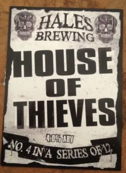 Hale's Brewing (UK) House Of Thieves