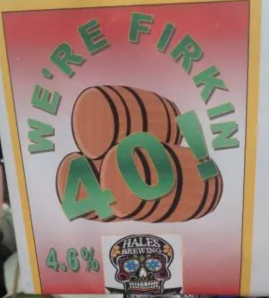 Hale's Brewing (UK) We're Firkin 40!