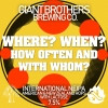 Giant Brothers Brewing Co. Where? When? How Often And With Whom?