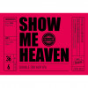 Hallelujah Brewery Show  Me Heaven