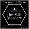 The Attic Meadery You Want It Darker