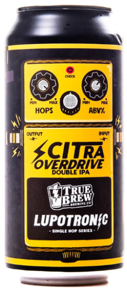 True Brew Brewing Company Lupotronic Citra Overdrive